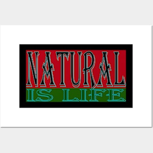 designt text "natural is life" Posters and Art